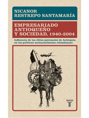 cover image of Empresariado antioqueño y sociedad, 1940--2004